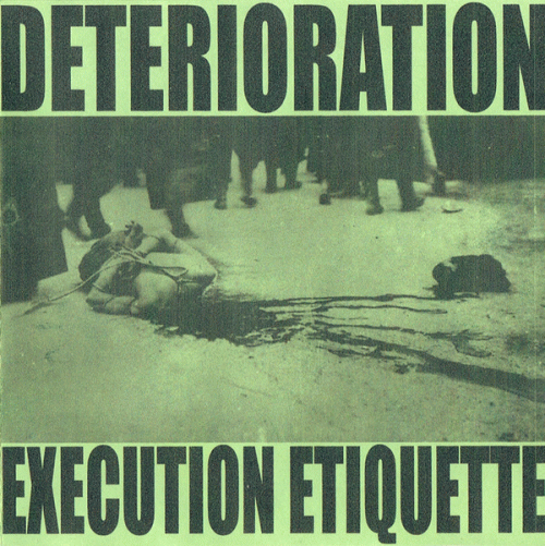 Deterioration : Execution Etiquette Deterioration : Execution Etiquette
